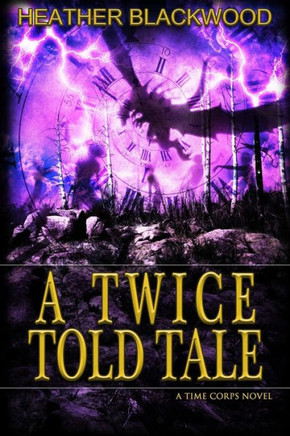 A Twice Told Tale (The Time Corps Chronicles)