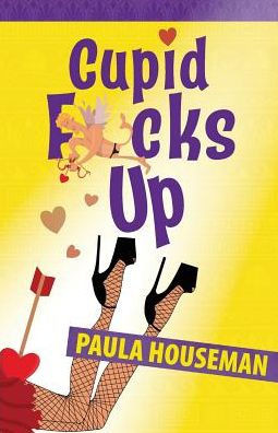 Cupid F*Cks Up (Ruth Roth Series Book 2)