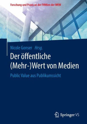 Der ?ffentliche (Mehr-)Wert Von Medien: Public Value Aus Publikumssicht