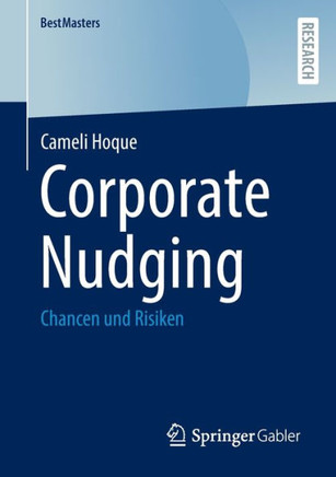 Corporate Nudging: Chancen Und Risiken