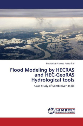 Flood Modeling by HECRAS and HEC-GeoRAS Hydrological tools