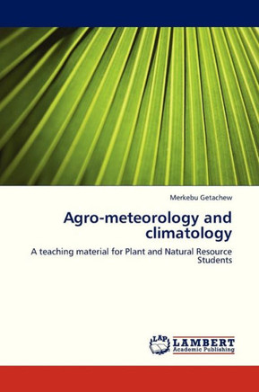 Agro-Meteorology and Climatology Agro-Meteorology and Climatology