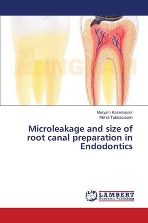 Microleakage and size of root canal preparation in Endodontics