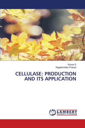 Cellulase: Production and Its Application