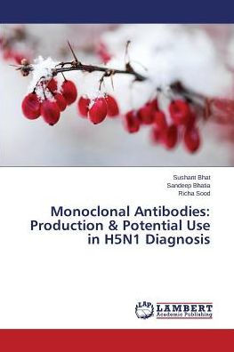 Monoclonal Antibodies: Production & Potential Use in H5N1 Diagnosis