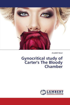 Gynocritical study of Carter's The Bloody Chamber