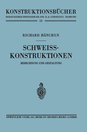 Schwei?konstruktionen: Berechnung Und Gestaltung