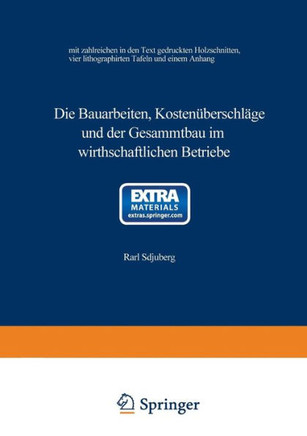 Die Bauarbeiten, Kosten?berschl?ge Und Der Gesammtbau Im Wirthschaftlichen Betriebe