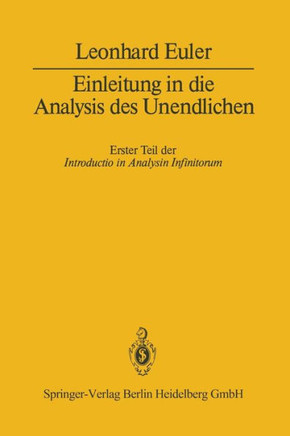 Einleitung in Die Analysis Des Unendlichen: Erster Teil