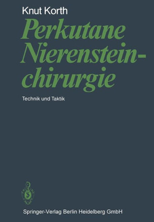 Perkutane Nierensteinchirurgie: Technik Und Taktik
