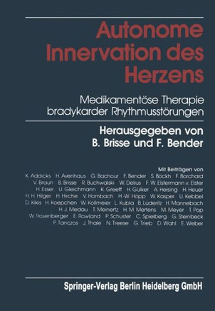 Autonome Innervation Des Herzens: Medikament?se Therapie Bradykarder Rhythmusst?rungen