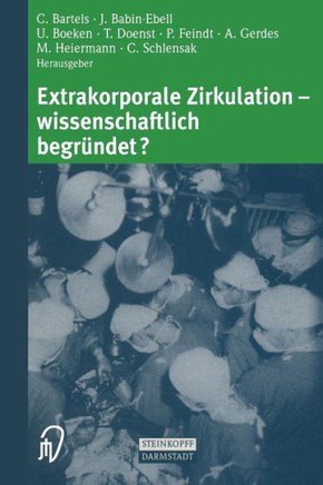 Extrakorporale Zirkulation -- Wissenschaftlich Begr?ndet?
