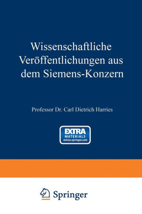 Wissenschaftliche Ver?ffentlichungen Aus Dem Siemens-Konzern: Erster Band 1920-1922