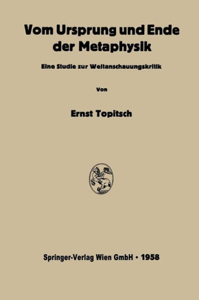 Vom Ursprung Und Ende Der Metaphysik: Eine Studie Zur Weltanschauungskritik
