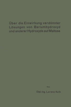 ?ber Die Einwirkung Verd?nnter L?sungen Von Bariumhydroxyd Und Anderer Hydroxyde Auf Maltose