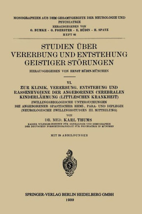 Studien ?ber Vererbung Und Entstehung Geistiger St?rungen: VI. Zur Klinik, Vererbung, Entstehung Und Rassenhygiene Der Angeborenen Cerebralen Kinderl?