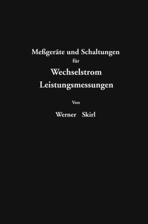 Me?ger?te Und Schaltungen F?r Wechselstrom-Leitungsmessungen