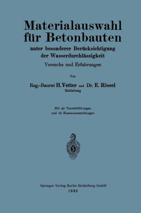 Materialauswahl F?r Betonbauten Unter Besonderer Ber?cksichtigung Der Wasserdurchl?ssigkeit: Versuche Und Erfahrungen