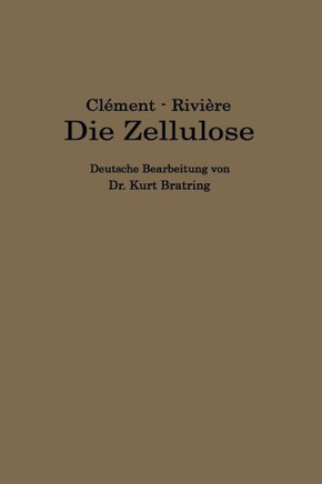Die Zellulose: Die Zelluloseverbindungen Und Ihre Technische Anwendung -- Plastische Massen --