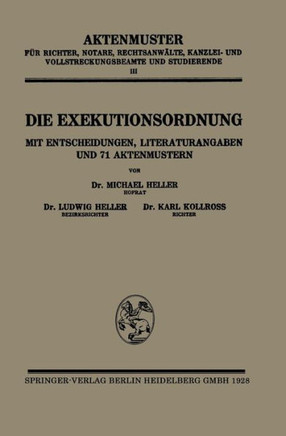 Die Exekutionsordnung: Mit Entscheidungen, Literaturangaben Und 71 Aktenmustern