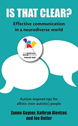 Is That Clear? : Effective Communication in a Neurodiverse World
