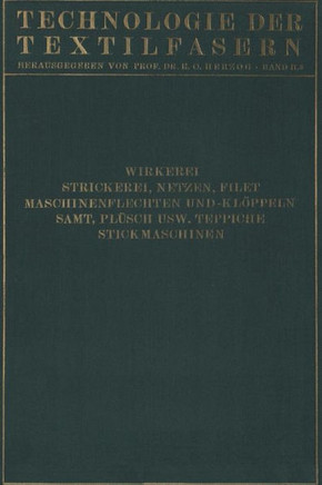 Wirkerei Und Strickerei, Netzen Und Filetstrickerei, Maschinenflechten U. Maschinenkl?ppeln, Flecht- Und Kl?ppelmaschinen, Samt, Pl?sch, K?nstliche Pe