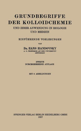 Grundbegriffe Der Kolloidchemie: Und Ihrer Anwendung in Biologie Und Medizin