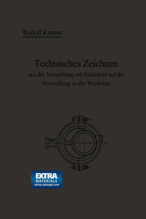 Technisches Zeichnen Aus Der Vorstellung Mit R?cksicht Auf Die Herstellung in Der Werkstatt