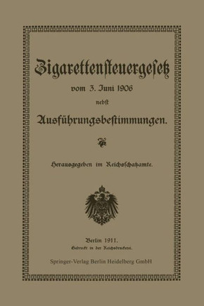 Zigarettensteuergesetz Vom 3. Juni 1906 Nebst Ausf?hrungsbestimmungen