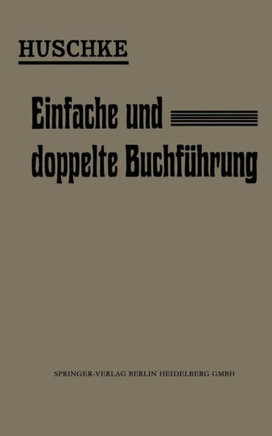 Leitfaden F?r Den Praktischen Unterricht in Der Einfachen Und Doppelten Buchf?hrung
