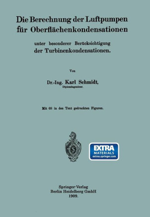 Die Berechnung Der Luftpumpen F?r Oberfl?chenkondensationen Unter Besonderer Ber?cksichtigung Der Turbinenkondensationen
