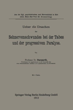 Ueber Die Ursachen Des Sehnervenschwundes Bei Der Tabes Und Der Progressiven Paralyse