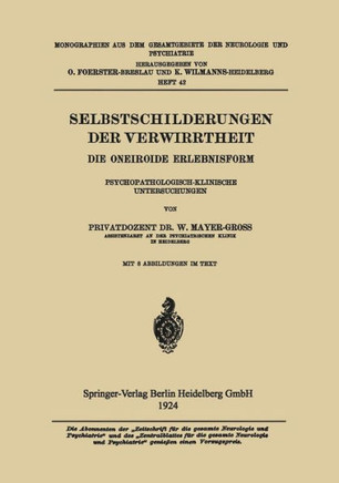 Selbstschilderungen Der Verwirrtheit: Die Oneiroide Erlebnisform Psychopathologisch-Klinische Untersuchungen