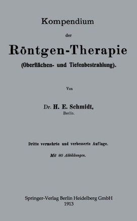Kompendium Der R?ntgen-Therapie (Oberfl?chen- Und Tiefenbestrahlung)