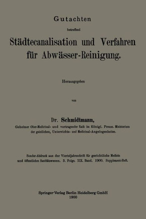 Gutachten Betreffend St?dtecanalisation Und Verfahren F?r Abw?sser-Reinigung