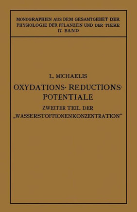 Oxydations-Reductions-Potentiale: Mit Besonderer Ber?cksichtigung Ihrer Physiologischen Bedeutung