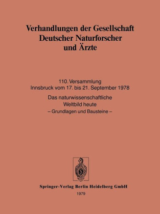 Verhandlungen Der Gesellschaft Deutscher Naturforscher Und ?rzte: 110. Versammlung Innsbruck Vom 17. Bis 21. September 1978