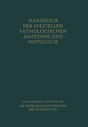 Bewegungsapparat: Sechster Teil: Die Entwicklungsst?rungen Der Extremit?ten