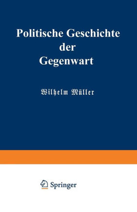 Politische Geschichte Der Gegenwart: XXII. Das Jahr 1888