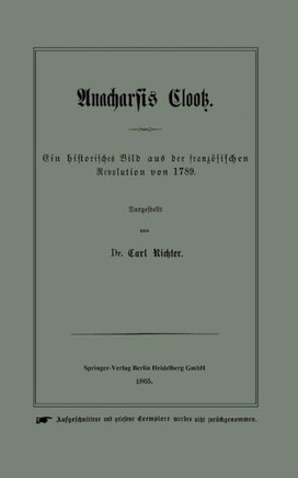 Anacharsis Clootz: Ein Historisches Bild Aus Der Franz?sischen Revolution Von 1789