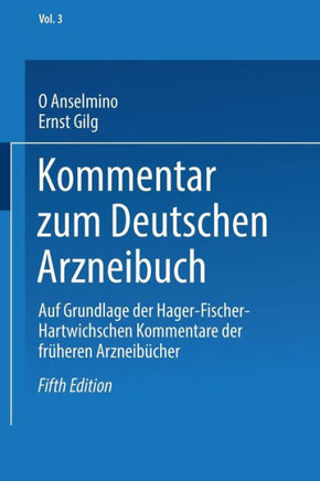 Kommentar Zum Deutschen Arzneibuch: Auf Grundlage Der Hager-Fischer-Hartwichschen Kommentare Der Fr?heren Arzneib?cher