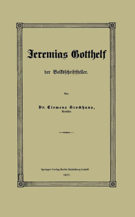 Jeremias Gotthelf Der Volksschriftsteller
