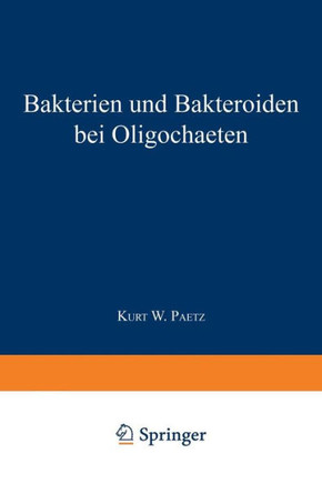 Bakterien Und Bakteroiden Bei Oligochaeten: Inaugural-Dissertation Zur Erlangung Der Doktorw?rde Der Hohen Philosophischen Fakult?t Der Universit?t Zu