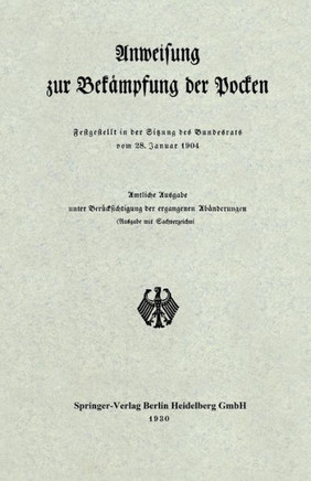 Anweisung Zur Bek?mpfung Der Pocken: Festgestellt in Der Sitzung Des Bundesrats Vom 28. Januar 1904