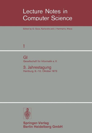 GI Gesellschaft F?r Informatik E. V.: 3. Jahrestagung Hamburg, 8.-10. Oktober 1973