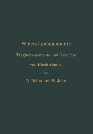 Widerstandsmomente: Tr?gheitsmomente Und Gewichte Von Blechtr?gern