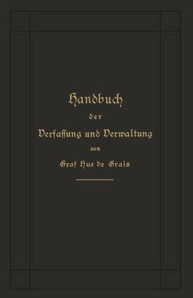 Handbuch Der Verfassung Und Verwaltung in Preu?en Und Dem Deutschen Reich