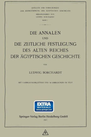 Die Annalen Und Die Zeitliche Festlegung Des Alten Reiches Der ?gyptischen Geschichte