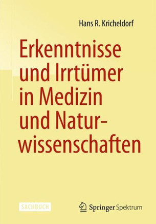 Erkenntnisse Und Irrt?mer in Medizin Und Naturwissenschaften