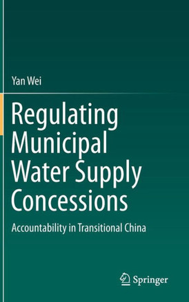 Regulating Municipal Water Supply Concessions: Accountability in Transitional China